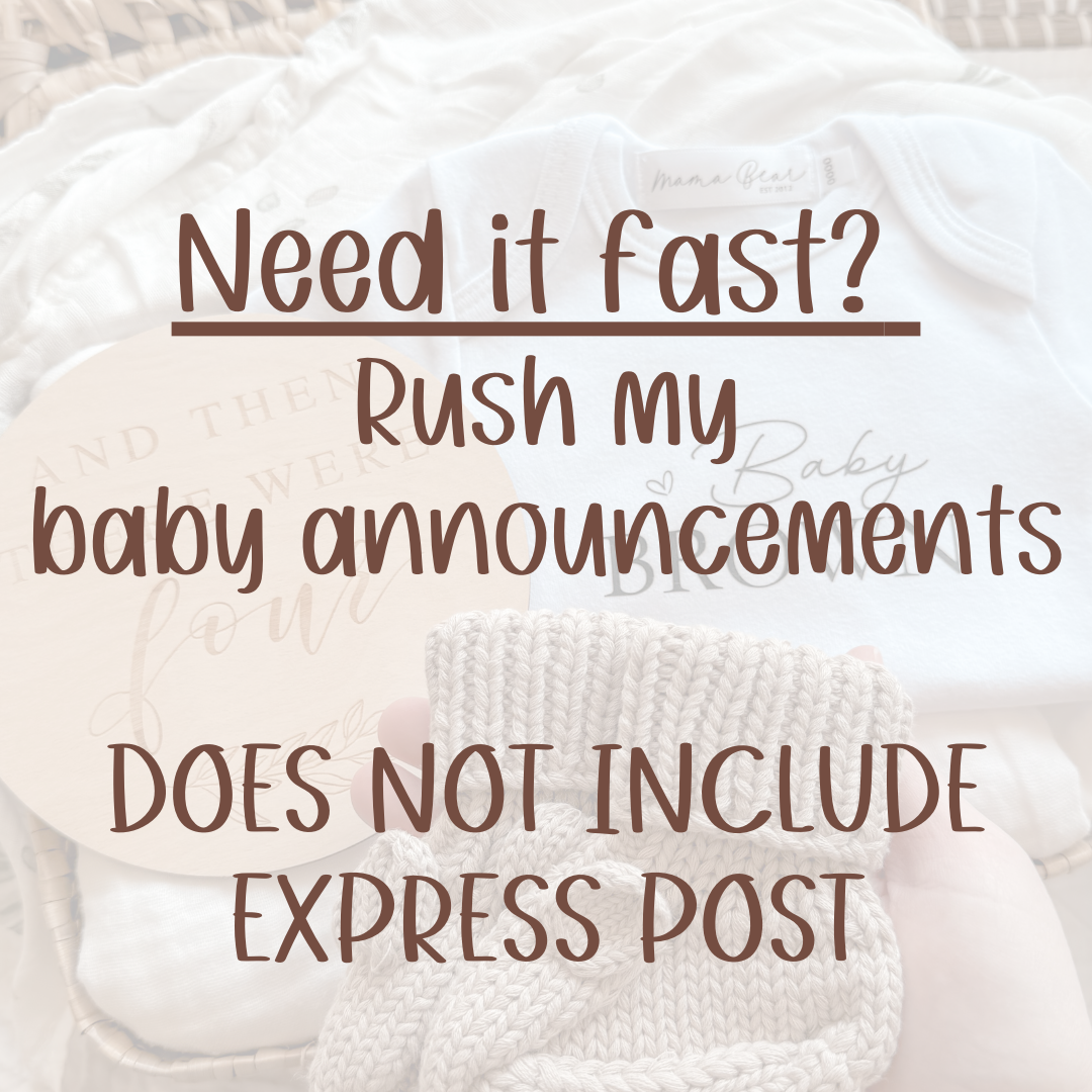 Text on a background featuring baby onesies and accessories, stating 'Need it fast? Rush my baby announcements. DOES NOT INCLUDE EXPRESS POST'.