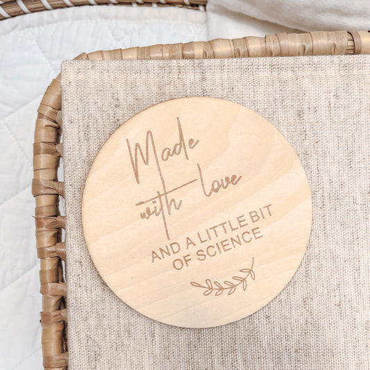 Made with love & a little science - Wooden Milestone Plaque